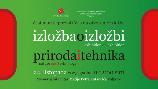 ''Izložba o izložbi priroda i tehnika'' Muzeja Slavonije i u Valpovu